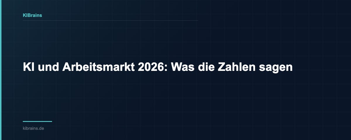 KI und Arbeitsmarkt 2026: Was die Zahlen sagen | KIBrains