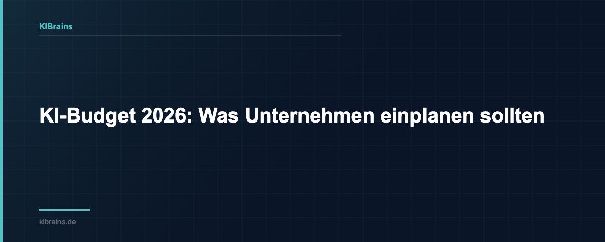 KI-Budget 2026: Was Unternehmen einplanen sollten | KIBrains