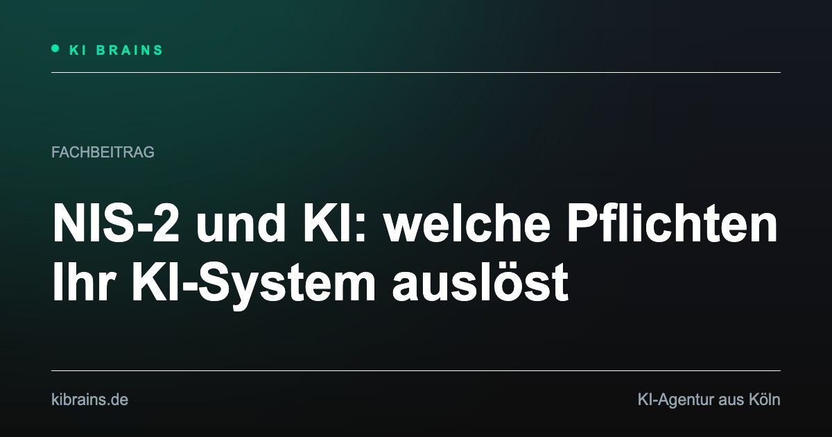 Vorschaubild: NIS-2 und KI: welche Pflichten Ihr KI-System auslöst